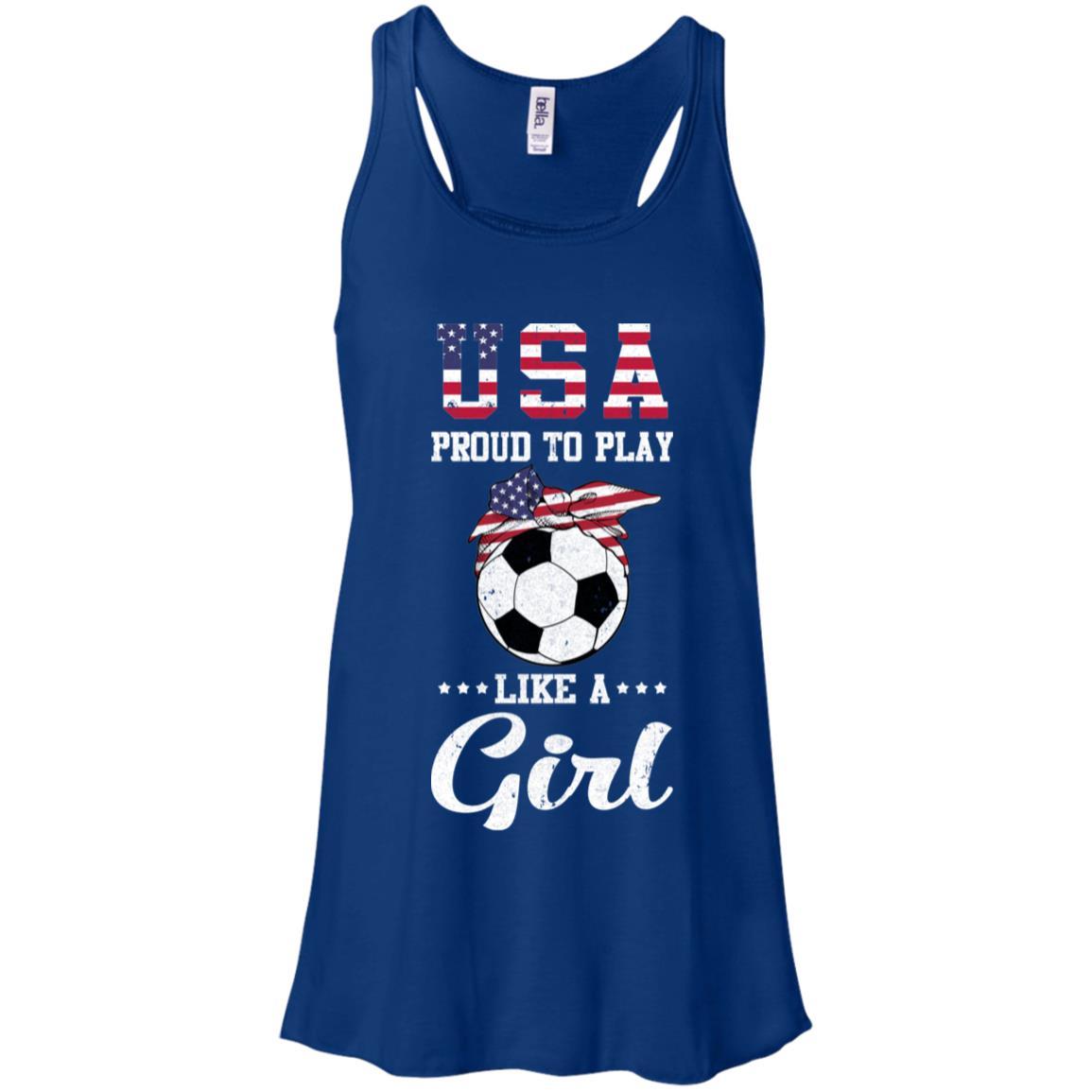 Usa Proud To Play Like A Girl Soccer Football-T-Shirt & Tank Top-Women's Flowy Racerback Tank-True Royal