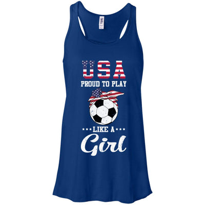 Usa Proud To Play Like A Girl Soccer Football-T-Shirt & Tank Top-Women's Flowy Racerback Tank-True Royal