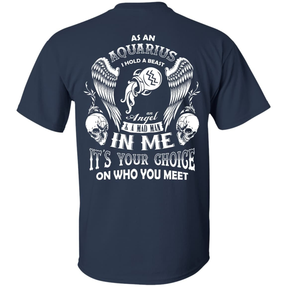 As An Aquarius I Hold A Beast An Angel A Madman In Me-T-Shirt & Hoodie-Classic T-Shirt-Navy