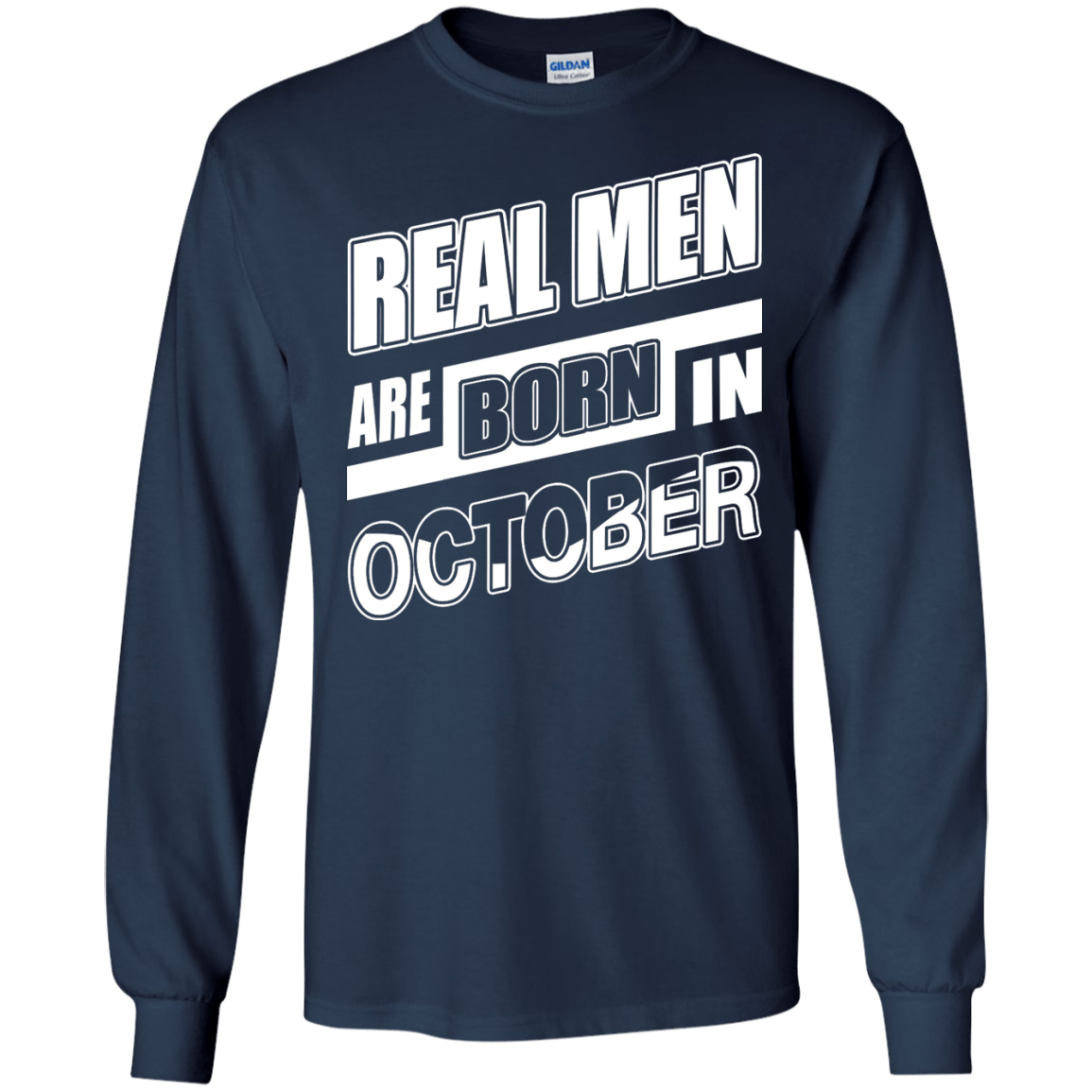 Real Men Are Born In October-T-Shirt & Hoodie-Long Sleeve T-Shirt-Navy