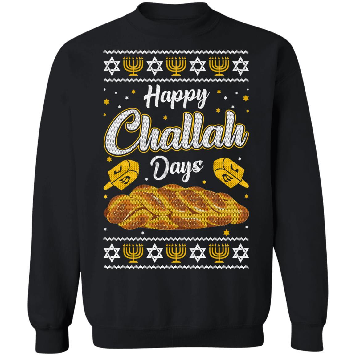 Happy Challah Days Sweatshirt Hanukkah Gift Chanukah Gifts-T-Shirt & Sweatshirt-Crewneck Sweatshirt-Black