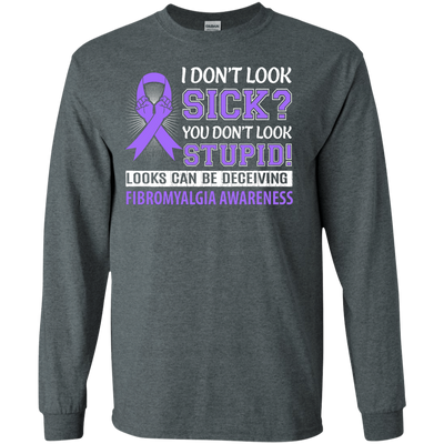 I Don't Look Sick Fibromyalgia Awareness-T-Shirt & Hoodie-Long Sleeve T-Shirt-Dark Heather