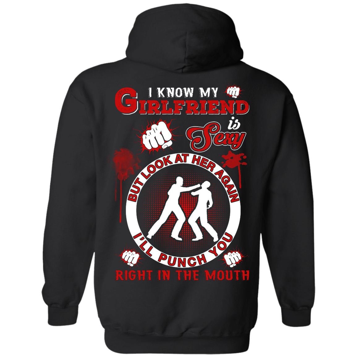 I Know My Girlfriend Is Sexy But Look At Her Again-T-Shirt & Hoodie-Pullover Hoodie-Black
