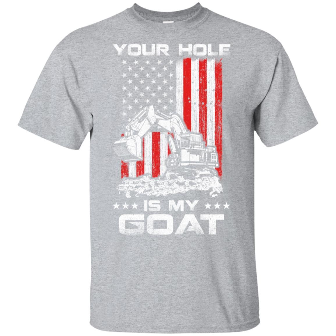 Heavy Equipment Operator Your Hole Is My Goal-T-Shirt & Hoodie-Classic T-Shirt-Sport Grey