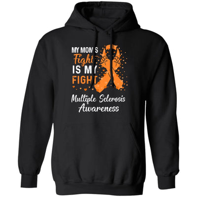 My Mom's Fight Is My Fight Multiple Sclerosis-T-Shirt & Hoodie-Pullover Hoodie-Black