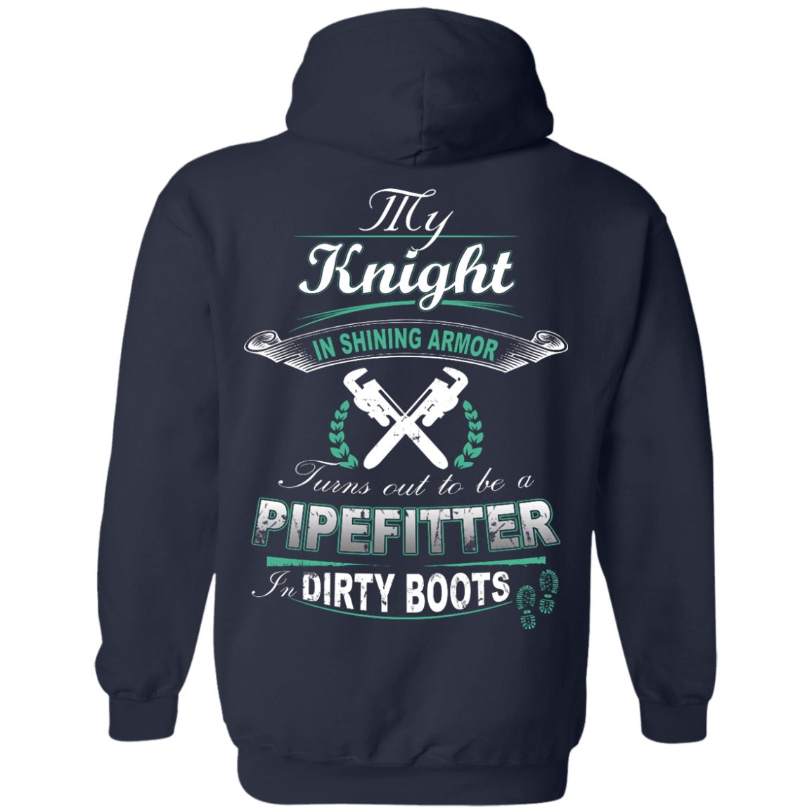 Turns Out To Be A PIPEFITTER In Dirty Boots-T-Shirt & Hoodie-Pullover Hoodie-Navy