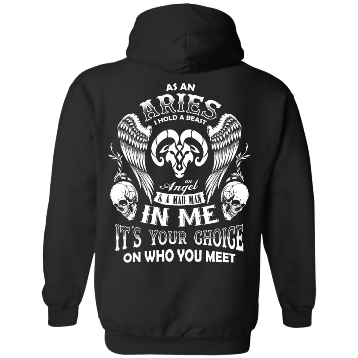 As An Aries I Hold A Beast An Angel A Madman In Me-T-Shirt & Hoodie-Pullover Hoodie 8 oz-Black