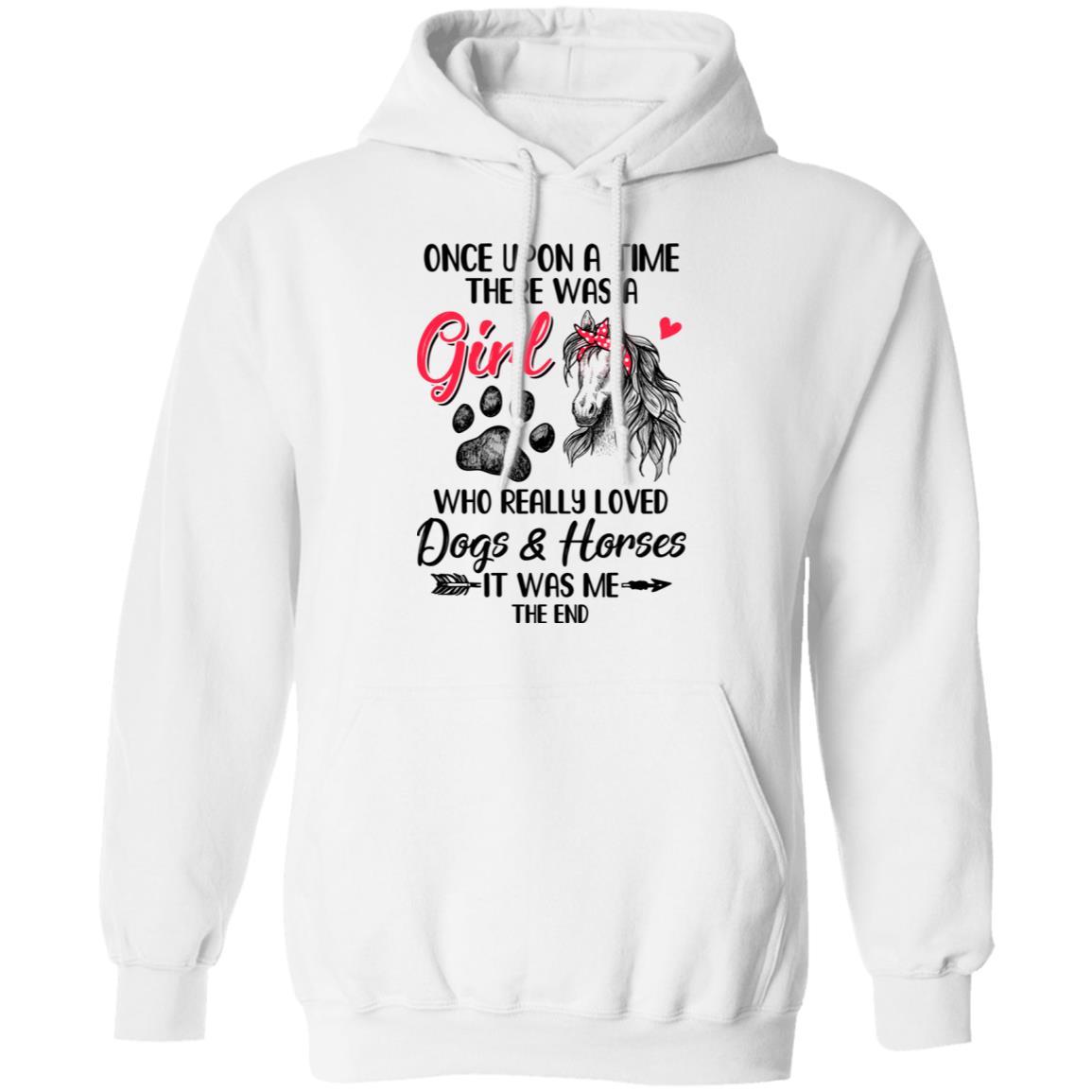 Once Upon A Time There Was Girl Who Loved Dog And Horse Paws-T-Shirt & Hoodie-Pullover Hoodie-White