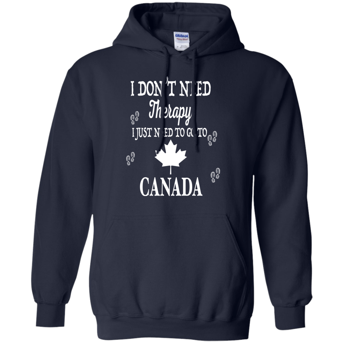 I Just Need To Go To Canada-T-Shirt & Hoodie-Pullover Hoodie-Navy