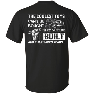 Coolest Toys Can't Be Bought They Must Be Built-T-Shirt & Hoodie-Classic T-Shirt-Black