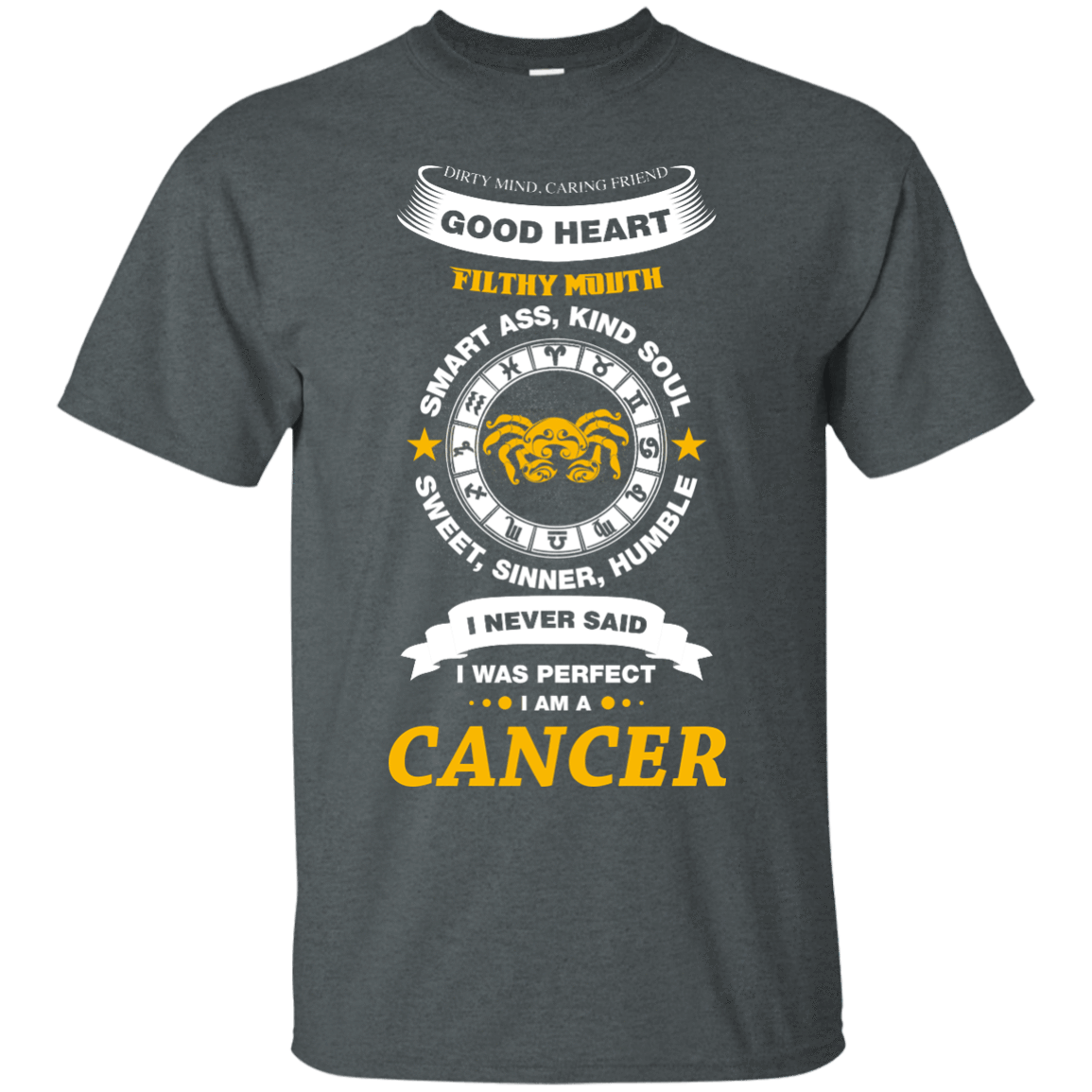 I Never Said I Was Perfect I Am A CANCER-T-Shirt & Hoodie-Classic T-Shirt-Dark Heather