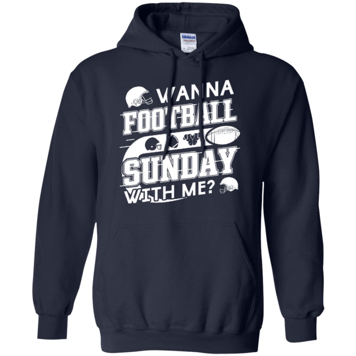 WANNA FOOTBALL SUNDAY WITH ME-T-Shirt & Hoodie-Pullover Hoodie-Navy