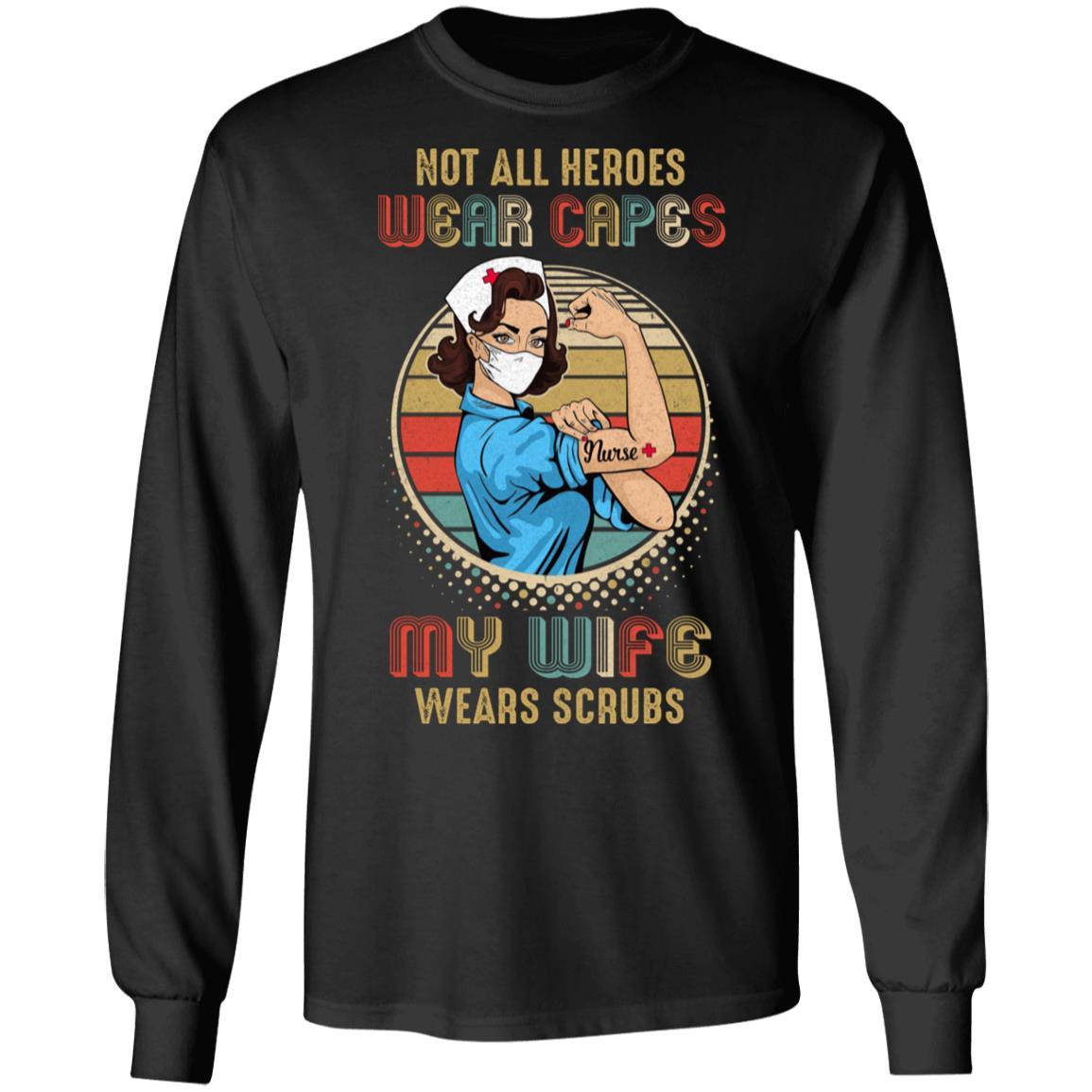 Not All Heroes Wear Capes My Wife Wears Scrubs Vintage Nurse-T-Shirt & Hoodie-Long Sleeve T-Shirt-Black