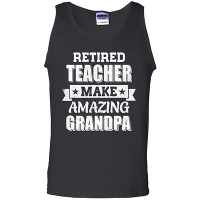 Funny Retired Teacher Make Amazing Grandpa Gifts-T-Shirt & Hoodie-Unisex Tank-Black