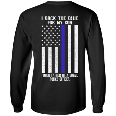 I Back The Blue for My Son Police Thin Blue Line For Dad-T-Shirt & Hoodie-Long Sleeve T-Shirt-Black