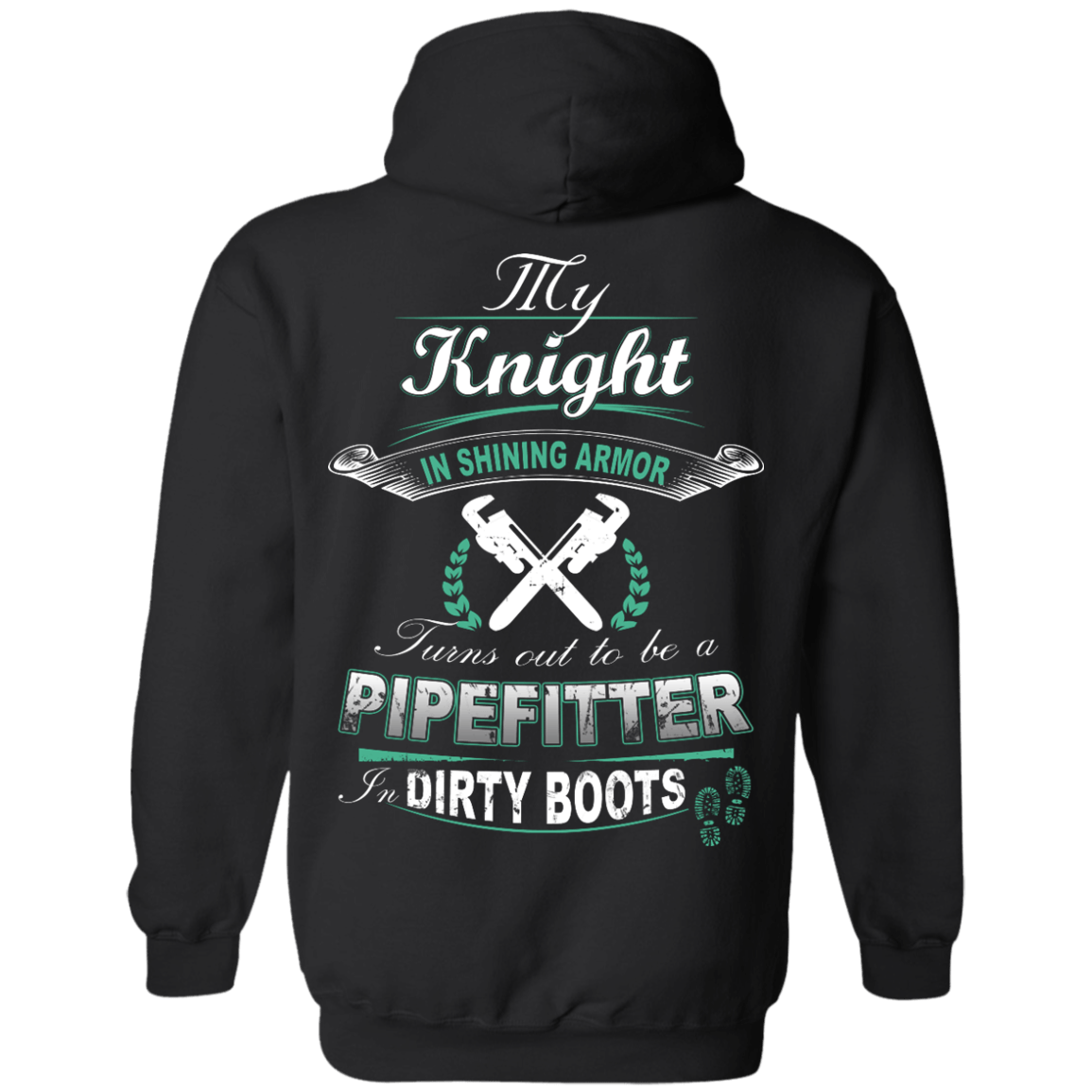Turns Out To Be A PIPEFITTER In Dirty Boots-T-Shirt & Hoodie-Pullover Hoodie-Black