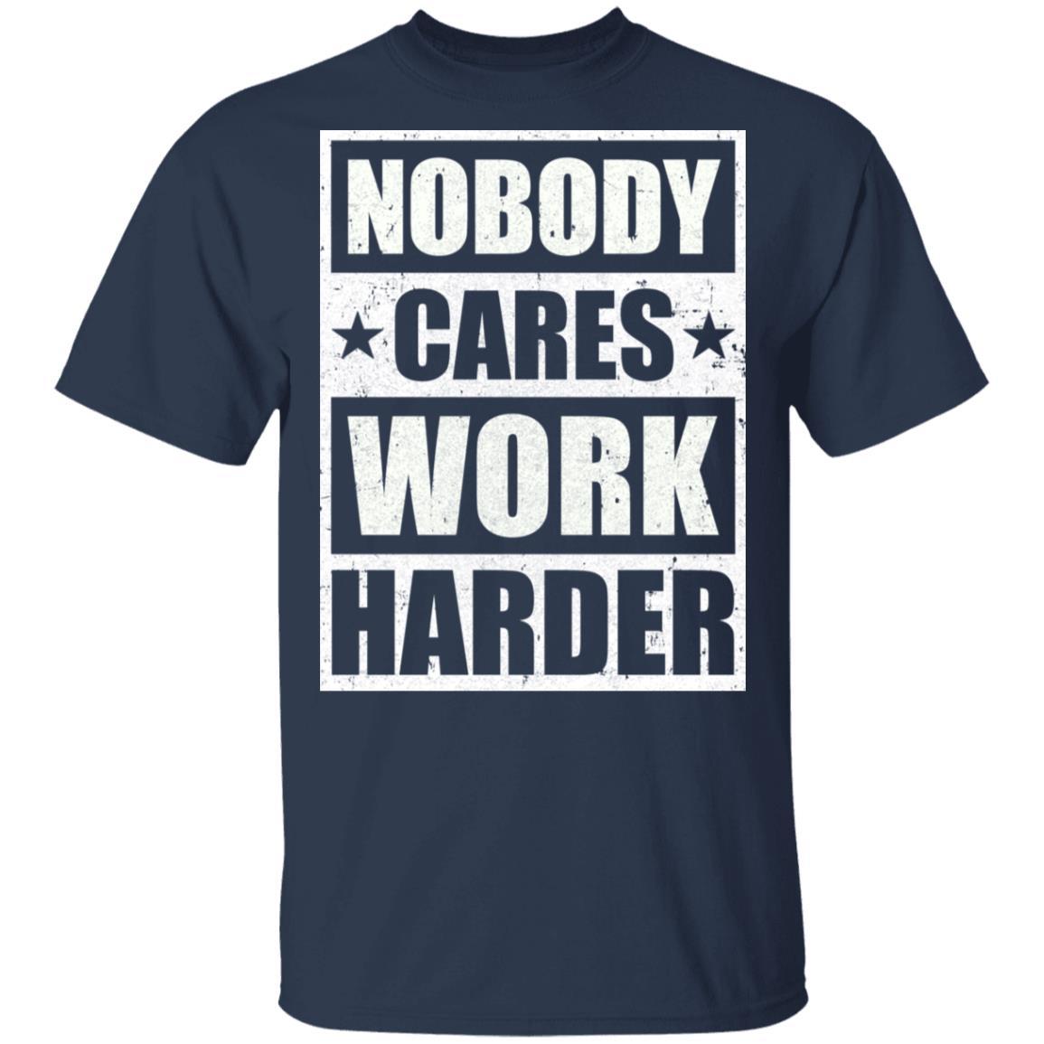Nobody Cares Work Harder Fitness Workout Gym Gift-T-Shirt & Tank Top-Classic T-Shirt-Navy