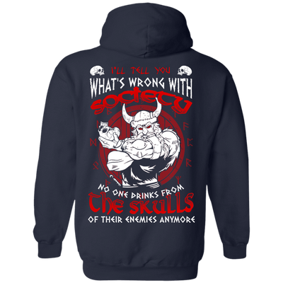 VIKING I'LL TELL YOU What's Wrong With Society-T-Shirt & Hoodie-Pullover Hoodie-Navy