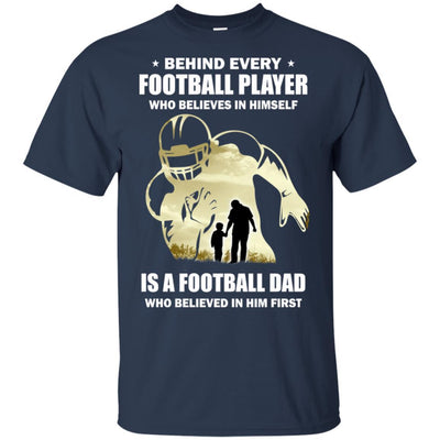 Behind Every Football Player Is A Dad That Believes-T-Shirt & Hoodie-Classic T-Shirt-Navy
