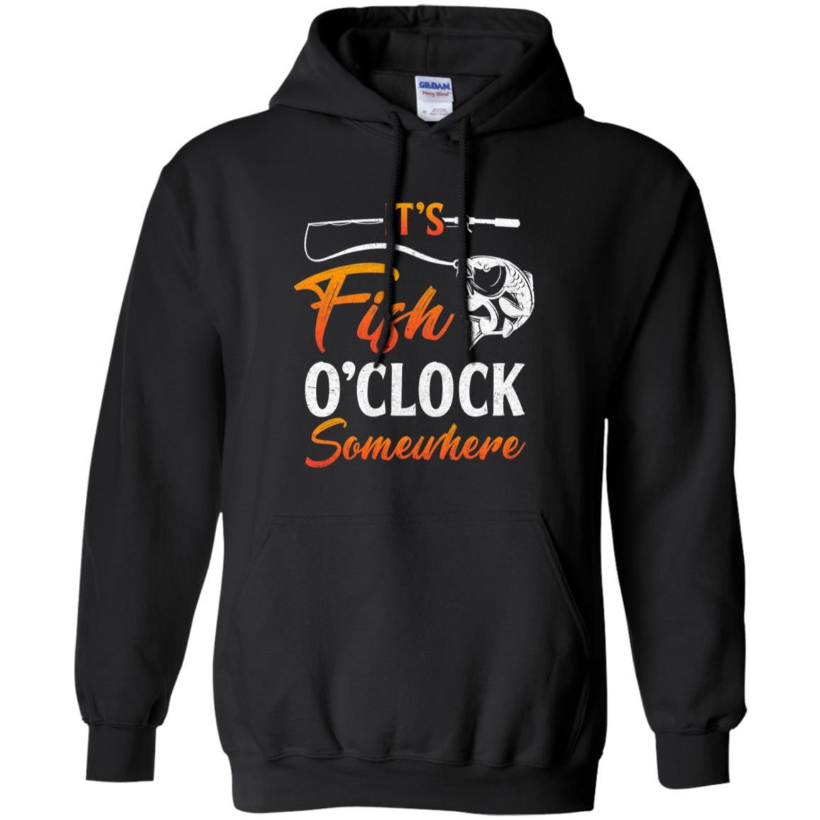 It's Fish O'clock Dad Papa Fishing Fish Father's Day-T-Shirt & Hoodie-Pullover Hoodie-Black