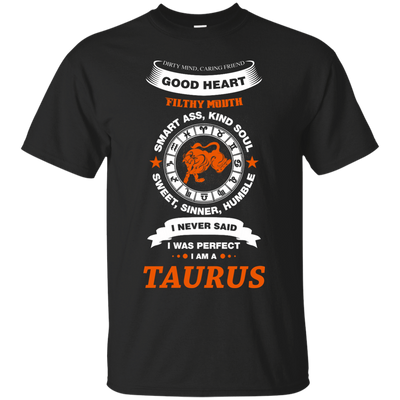 I Never Said I Was Perfect I Am A TAURUS-T-Shirt & Hoodie-Classic T-Shirt-Black