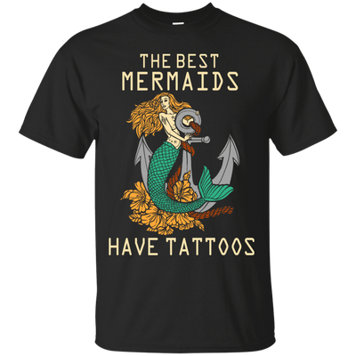 The Best Mermaids Have Tattoos-T-Shirt & Hoodie-Classic T-Shirt-Black