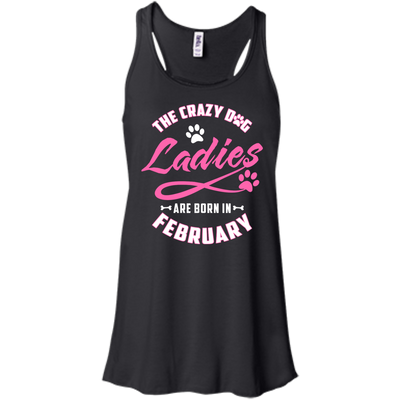 The Crazy Dog Ladies Are Born In February-T-Shirt & Hoodie-Women's Flowy Racerback Tank-Black