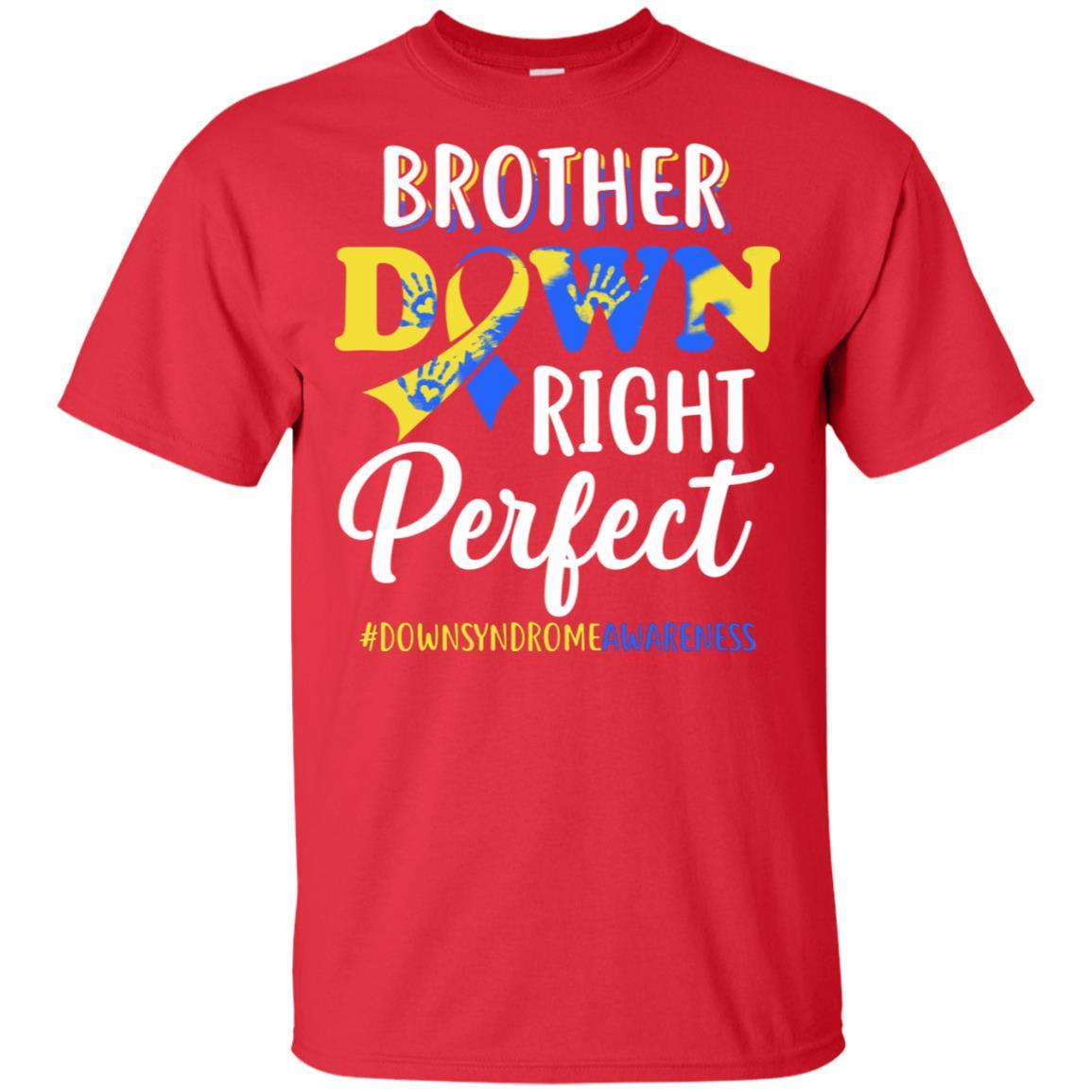 Brother Down Syndrome Awareness Down Right Perfect-T-Shirt & Hoodie-Classic T-Shirt-Red