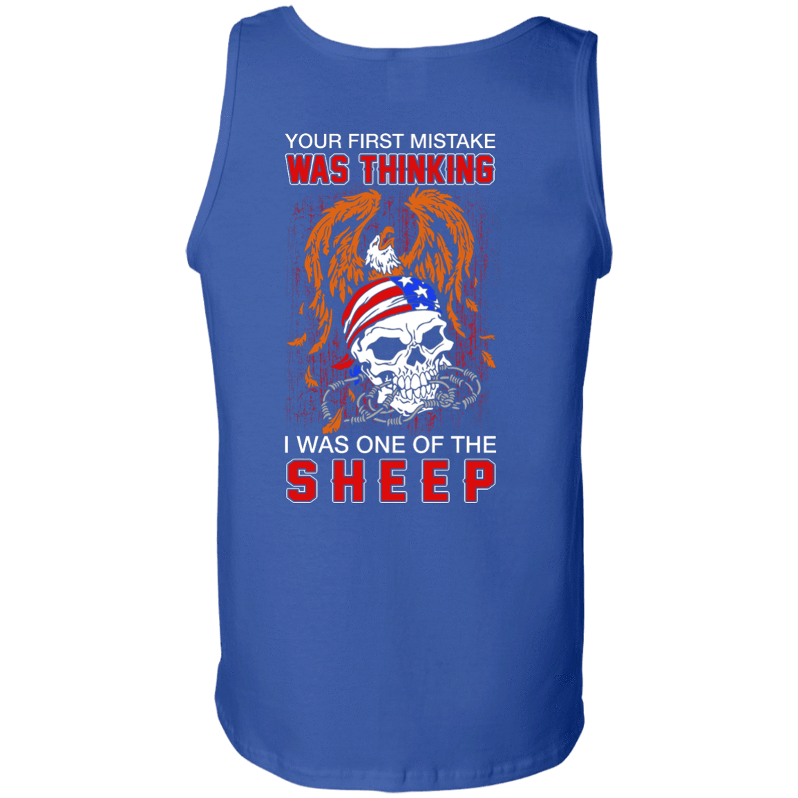 Your First Mistake Was Thinking I Was One Of The Sheep-T-Shirt & Hoodie-Unisex Tank-Royal