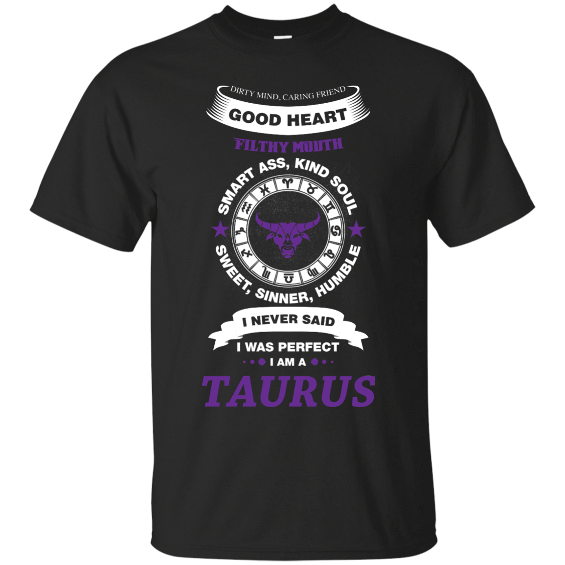I Never Said I Was Perfect I Am A TAURUS-T-Shirt & Hoodie-Classic T-Shirt-Black