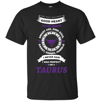 I Never Said I Was Perfect I Am A TAURUS-T-Shirt & Hoodie-Classic T-Shirt-Black