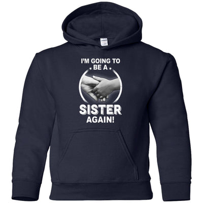 I'm Going To Be A Sister Again New Sister Youth-Youth Shirt-Youth Pullover Hoodie-Navy