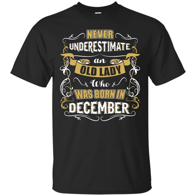 An Old Lady Who Was Born In December-T-Shirt & Hoodie-Classic T-Shirt-Black