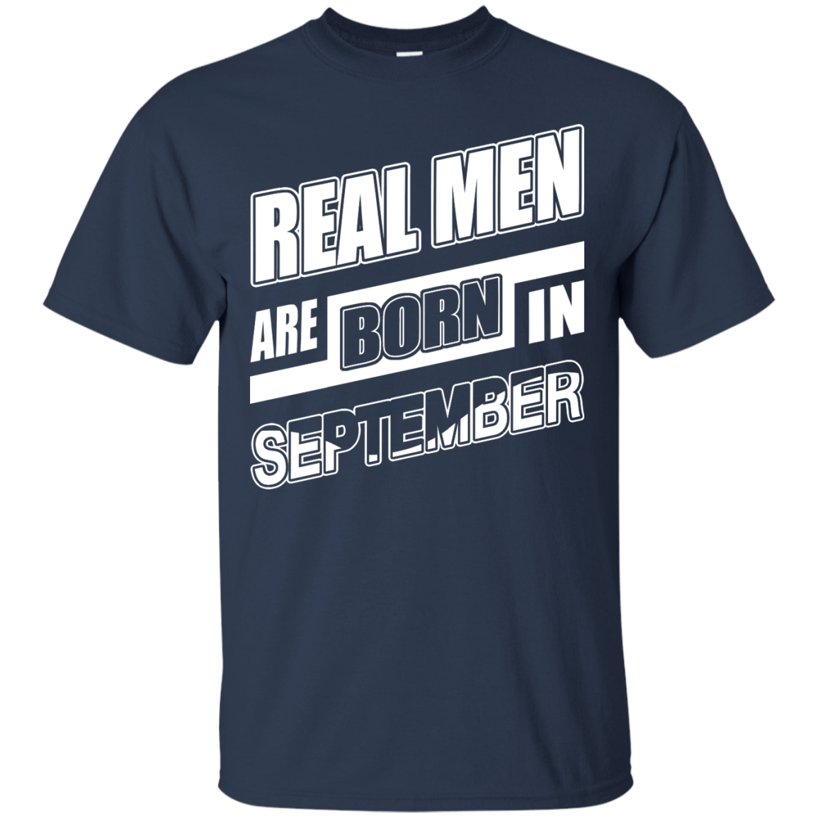 Real Men Are Born In September-T-Shirt & Hoodie-Classic T-Shirt-Navy