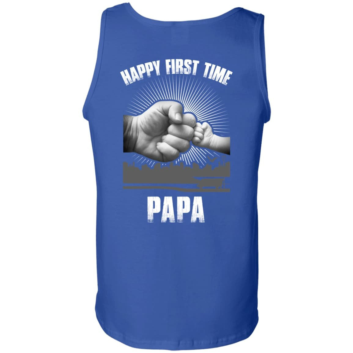 HAPPY FIRST TIME PAPA-T-Shirt & Hoodie-Unisex Tank-Royal