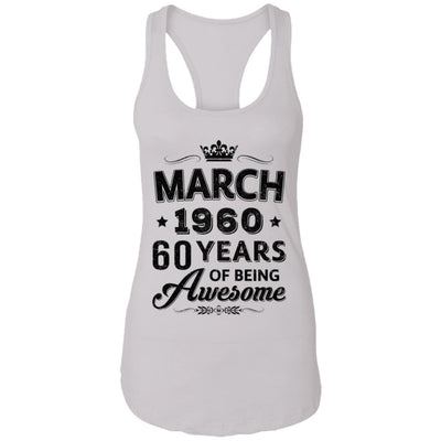 Vintage 1960 March 60Th Birthday Gift Being Awesome-T-Shirt & Tank Top-Women's Ideal Racerback Tank-White