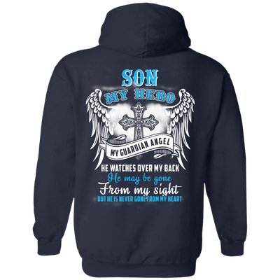 My Son My Hero My Guardian Angel He Watches Over My Back-T-Shirt & Hoodie-Pullover Hoodie-Navy