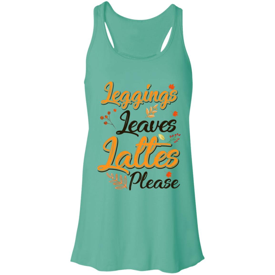 Leggings Leaves And Lattes Please Fall Thanksgiving-T-Shirt & Tank Top-Women's Flowy Racerback Tank-Teal