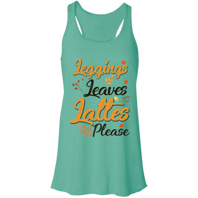 Leggings Leaves And Lattes Please Fall Thanksgiving-T-Shirt & Tank Top-Women's Flowy Racerback Tank-Teal