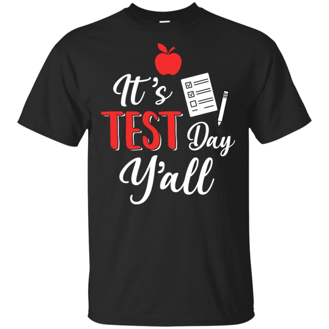 It's Test Day Y'all Funny Teacher Gift-T-Shirt & Hoodie-Classic T-Shirt-Black