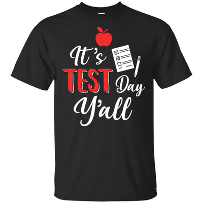 It's Test Day Y'all Funny Teacher Gift-T-Shirt & Hoodie-Classic T-Shirt-Black