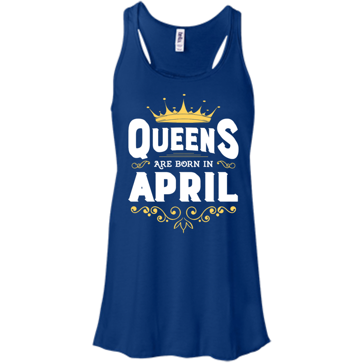 Queens Are Born In April-T-Shirt & Hoodie-Women's Flowy Racerback Tank-True Royal
