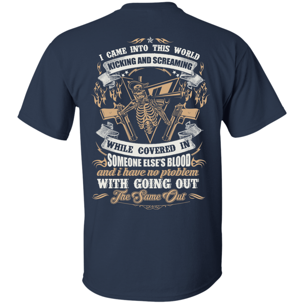I Came Into This World Kicking and Screaming-T-Shirt & Hoodie-Classic T-Shirt-Navy