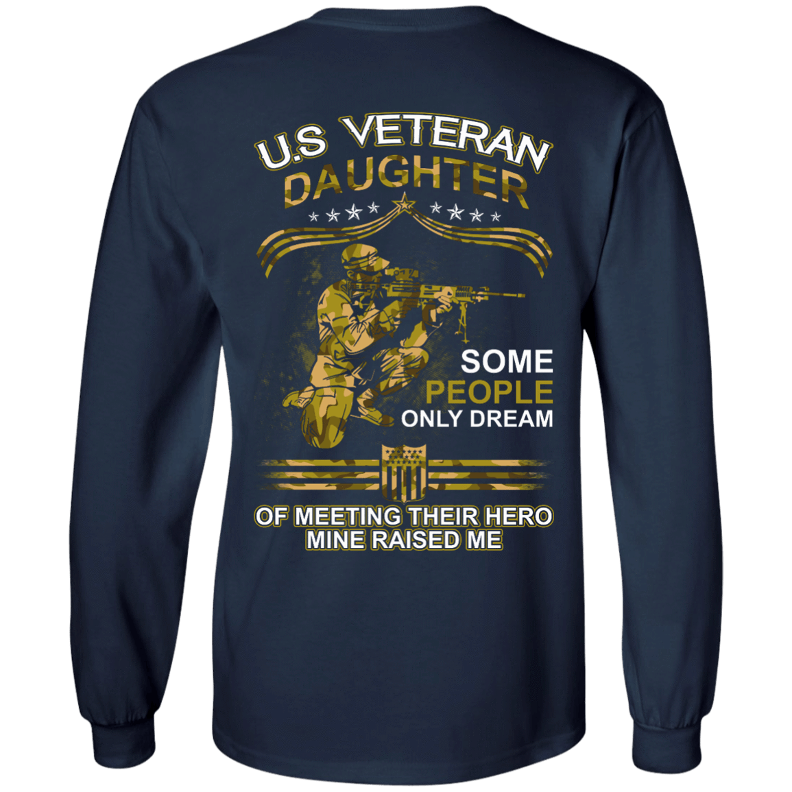 U.S. Veteran Daughter Some People Only Dream Of Meeting-T-Shirt & Hoodie-Long Sleeve T-Shirt-Navy
