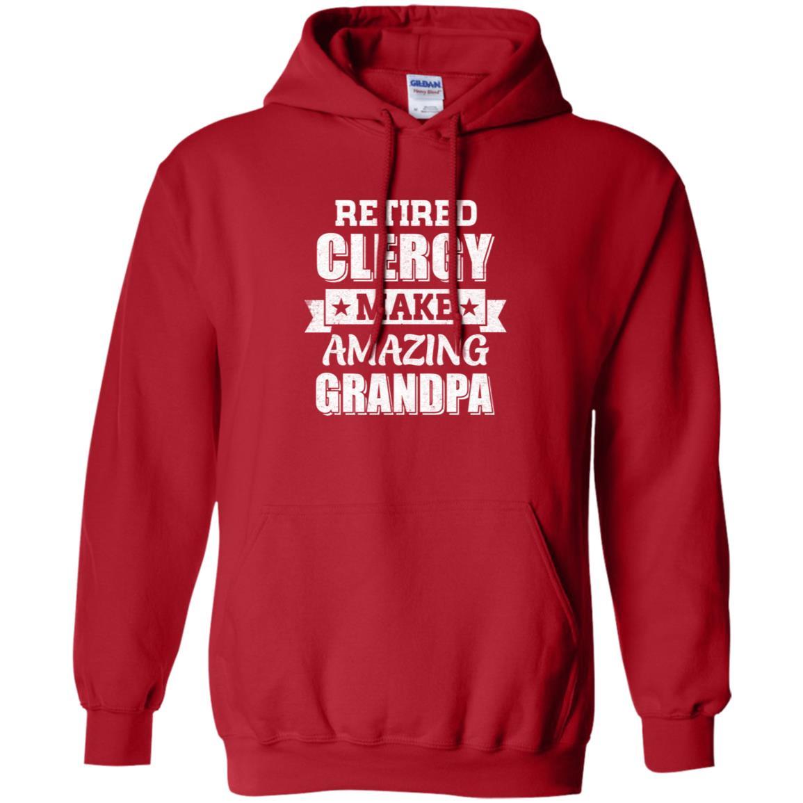 Funny Retired Clergy Make Amazing Grandpa Gifts-T-Shirt & Hoodie-Pullover Hoodie-Red