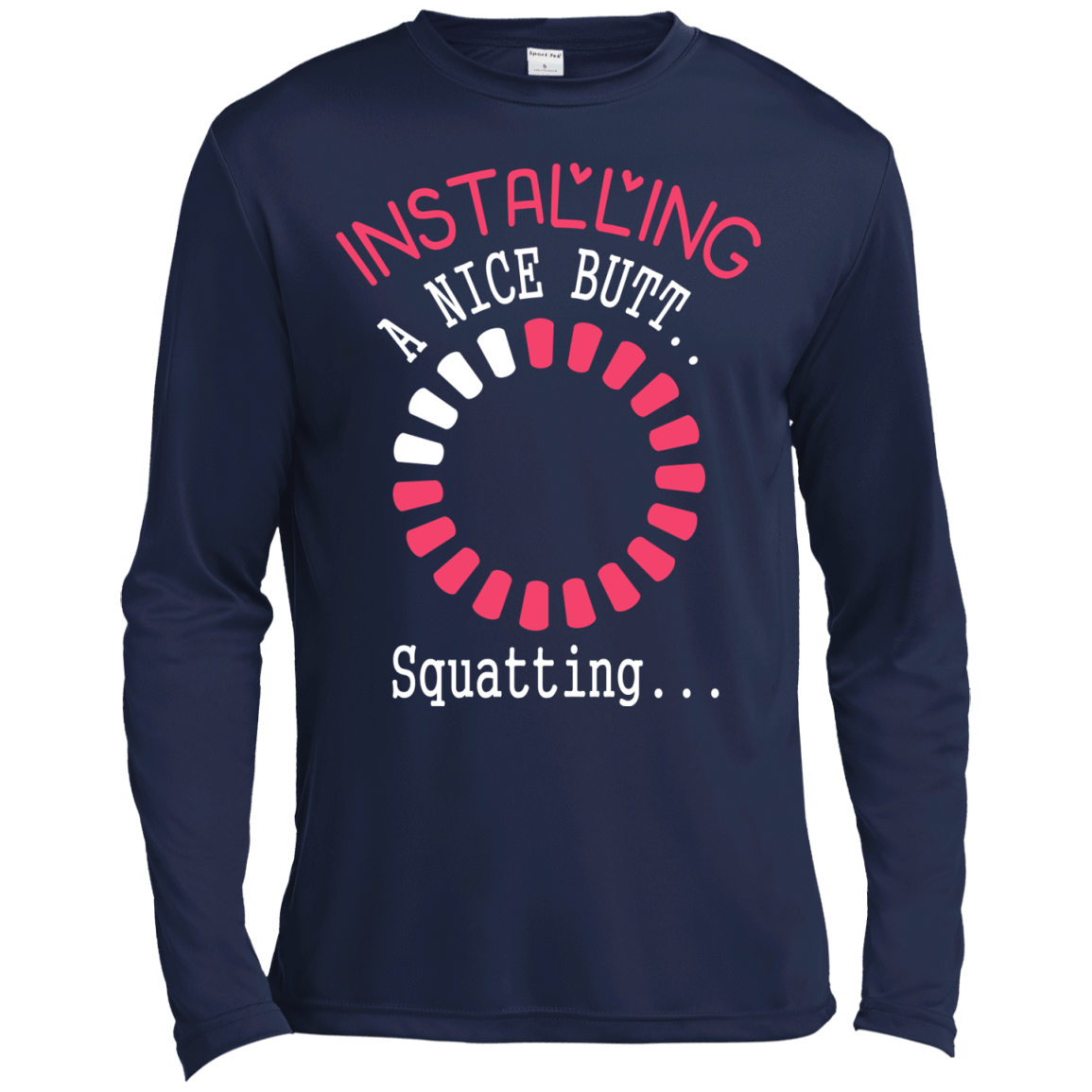 Installing A Nice Butt..-T-Shirt & Hoodie-Long Sleeve T-Shirt-Navy
