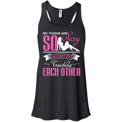 My Thighs Are So Sexy They Can't Stop Touching-T-Shirt & Hoodie-Women's Flowy Racerback Tank-Black