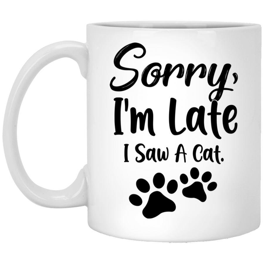 Sorry Im Late I Saw A Cat Lover Mug-Coffee Mug-XP8434 11 oz. White Mug-White