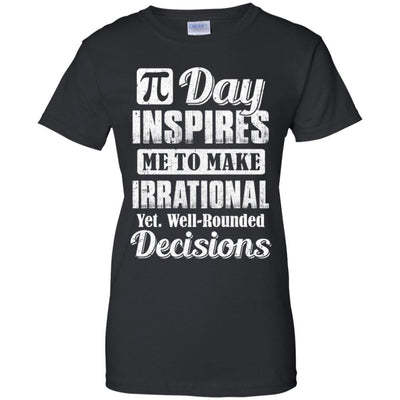 Pi Day Inspires Me To Make Irrational Decisions-T-Shirt & Hoodie-Women's T-Shirt-Black
