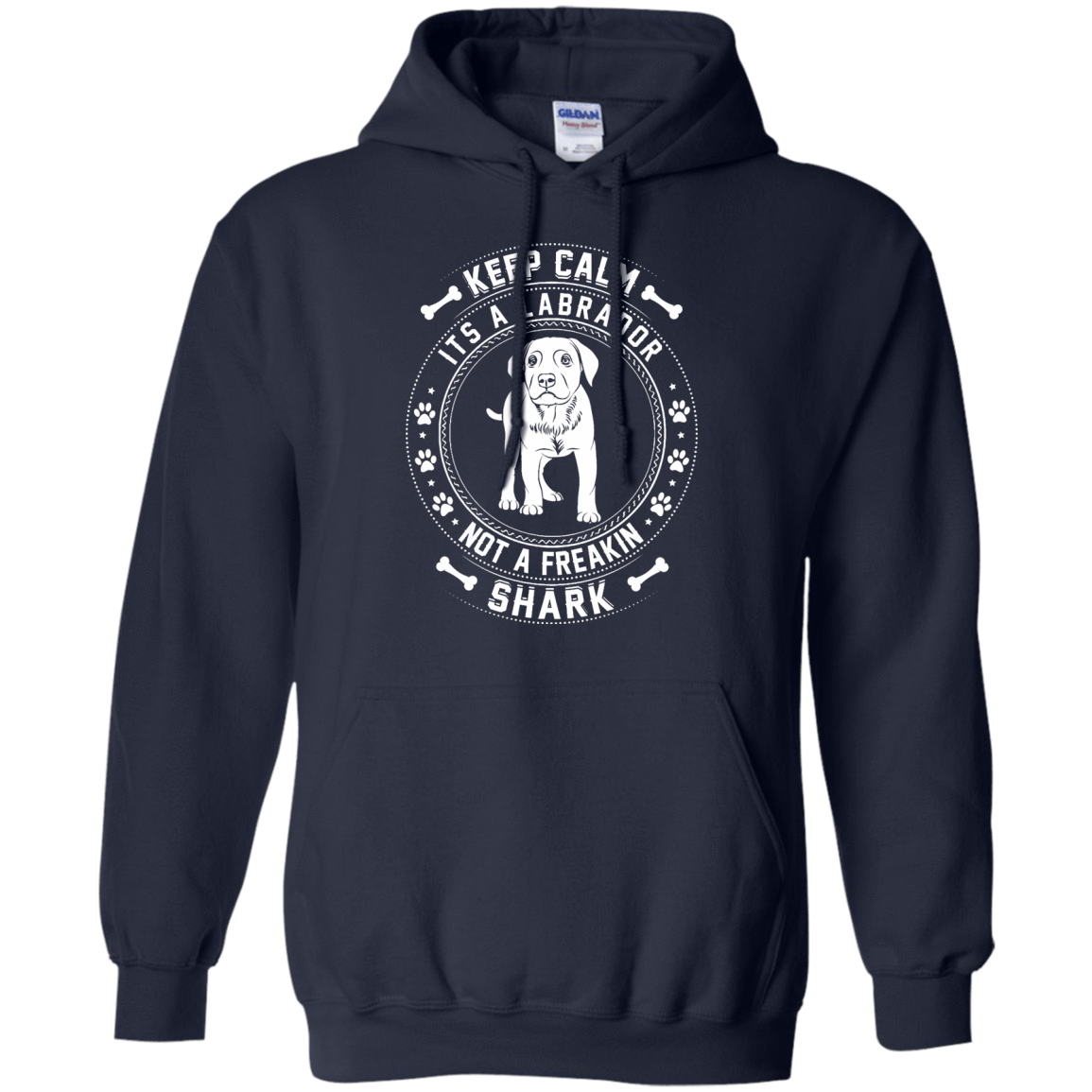 Keep Calm It's A Labrador Not A Freaking Shark-T-Shirt & Hoodie-Pullover Hoodie-Navy